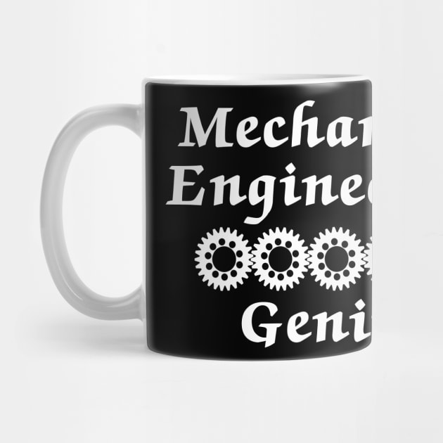 Mechanical Engineering Genius White Text by Barthol Graphics